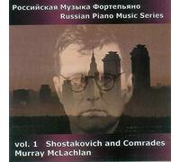 Murray McLachla Russian Piano Music Series: Shostakovich and Comrades - Vol (CD)