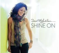 Mclachlan, Sarah - Shine On