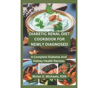Diabetic Renal Diet Cookbook For Newly Diagnosed (Tascabile)