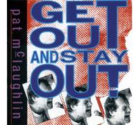 MCLAUGHLIN, PAT - GET OUT & STAY OUT