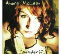 Mclean, Ambre - I Wonder If