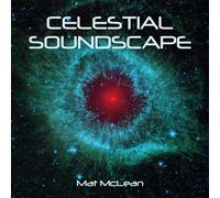 Mclean Mat - Celestial Soundscapes