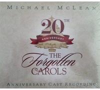 Mclean, Michael - Forgotten Carols 20th Anniversary Cast Recording
