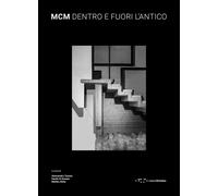 MCM. Dentro e fuori l'antico [Paperback] [Dec 04, 2024] Tosone, Alessandra; Di D