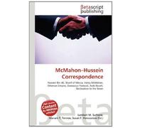 McMahon-Hussein Correspondence: Hussein Bin Ali, Sharif of Mecca, Henry McMahon, Ottoman Empire, Damascus Protocol, Arab Revolt, Declaration to the Seven