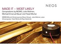 MCMG (Munich Contemporary Music Group), Julia Wahren, Michael Emanuel Bauer, Yasel Munoz, Pepe Gavilondo - Made It - Most Likely