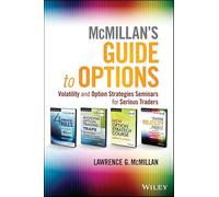 Mcmillan's Guide to Options: Volatility and Option Strategies Seminars for Serious Traders [Edizione: Regno Unito]