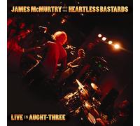 James McMurtry and the Heartless Bastards – Live in Aught Three – Vinile LP
