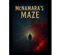 McNamara's Maze: From Corporate Genius to Wartime Tragedy