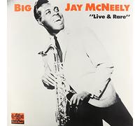Mcneely, Big Jay - Live & Rare