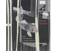 Mcneill wendy - For the wolf a good meal