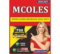 MCOLES Study Guide Michigan 2026-2027: licensing Exam Prep with 700 Questions and Expert Rationales