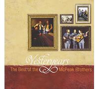 Mcpeak Brothers - Yesteryears: The Best Of The Mcpeak Brothers