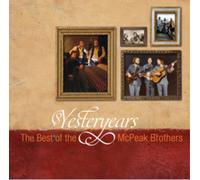 McPeak Brothers Yesteryears: The Best of the McPeak Brothers (CD) Album