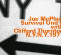 Mcphee, Joe & Survival Unit Ii - N.Y.N.Y. 1971 With Clifford Thornton
