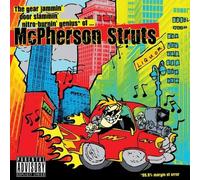 Mcpherson Struts - Gear Jammin'Door Slammin'Nitro-Burnin' Genius Of