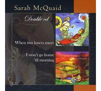 Mcquaid, Sarah - When Two Lovers Meet/I Won't Go Home Til Morning (2 CD)