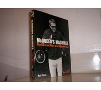 Mcqueen's Machines: The Cars and Bikes of a Hollywood Icon: The Cars and Bikes of a Hollywood Legend