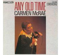 Carmen Mcrae - Any Old Time