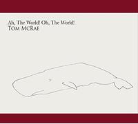 Tom McRae Ah, the World Oh, the World (CD) Album