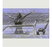 Mct - With Or Without You