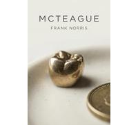 McTeague: A Story of San Francisco