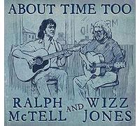 Ralph McTell and Wizz Jones About Time Too (CD) Album