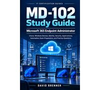 MD-102 Study Guide: Microsoft 365 Endpoint Administrator