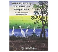 MD Ariful Islam Machine Learning based Projects on Google Colab (Tascabile)