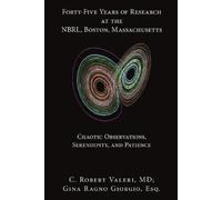 MD C. Robert Valeri Esq Forty-Five Years of Research at the NBRL, Bo (Tascabile)