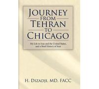 MD H. Dizadji Journey from Tehran to Chicago (Copertina rigida)