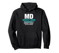 MD Mostly Done Residency Loading Laurea Medicina Divertente Felpa con Cappuccio