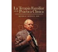 MD Murray Bowen Terapia Familiar en la Práctica Clínica (Tascabile)