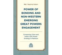Md. Nazmul Isla Power of Bonding and Non-Western Emerging Gre (Copertina rigida)