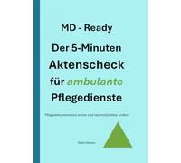 MD - ready: der 5-minuten-Aktencheck für ambulante Pflegedienste