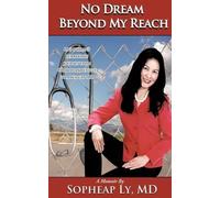 MD Sopheap Ly No Dream Beyond My Reach (Tascabile)