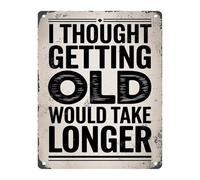 MDBJTCYZN Funny Retro Tin Sign I Thought Getting Would Take Longer Metal Wall Decor for Home Garage Man Cave Vintage Art 6 X 8 in