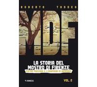 MDF. La storia del Mostro di Firenze. Vol. 2: Pietro Pacciani e i Compagni di merende