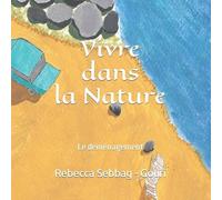 Mdm Rebecca Seb Vivre dans la Nature: Le déménagement: 2 (Mes livres (Tascabile)