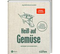 MDR Garten - Heiß auf Gemüse: Entspannt zur eigenen Ernte. Ob Hochbeet oder Kleingarten: erfolgreich eigenen Gemüsegarten anlegen. Mit Tipps zu Anbau, Pflanzenauswahl, Mischkultur & Pflanzenschutz