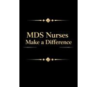 MDS Nurses Make a Difference: Nursing Coordinator Notebook | Blank Lined Journal for Minimum Data Set Nurse | 6x9 Notepad, 110 Pages | Appreciation Gifts for Long Term Care Nurses