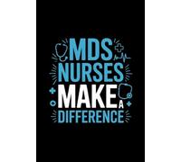 MDS Nurses Make a Difference: Nursing Coordinator Notebook | Blank Lined Journal for Minimum Data Set Nurse | 6x9 Notepad, 110 Pages | Appreciation Gifts for Long Term Care Nurses