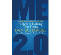 Me 2.0, revised and updated edition: 4 steps to building your future - Sch...
