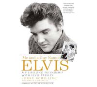 Jerry Schilling – Me and a Guy Named Elvis – My Lifelong Friendship with Elvis Presley – Tascabile