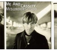 Me and Cassity - Misunderstood