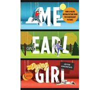 Me and Earl and the Dying Girl