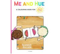 Me and Hue - A Colouring Book for Two - Summer-Edition: For kids aged 5-10 - Perfect for siblings, friends or parent and child.