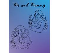 Me and Mommy: coloring book