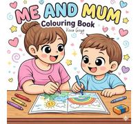 Me and Mum: Colouring book