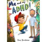 Me and my ADHD!: Kenny’s Busy Brain and Big Feelings